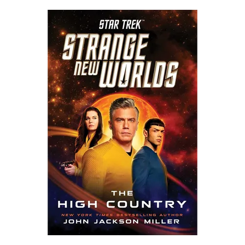 Star Trek: Strange New Worlds: The High Country By John Jackson Miller