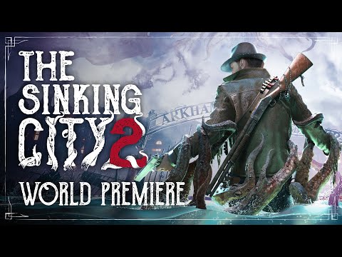 The Sinking City 2 | World Premiere Trailer