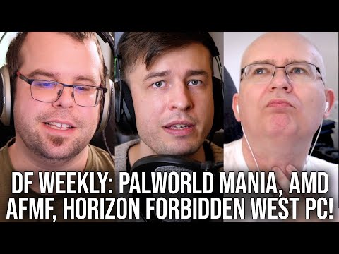 DF Direct Weekly #147: Palworld Mania vs Tech Jank, AMD AFMF Tested, Horizon Forbidden West PC!