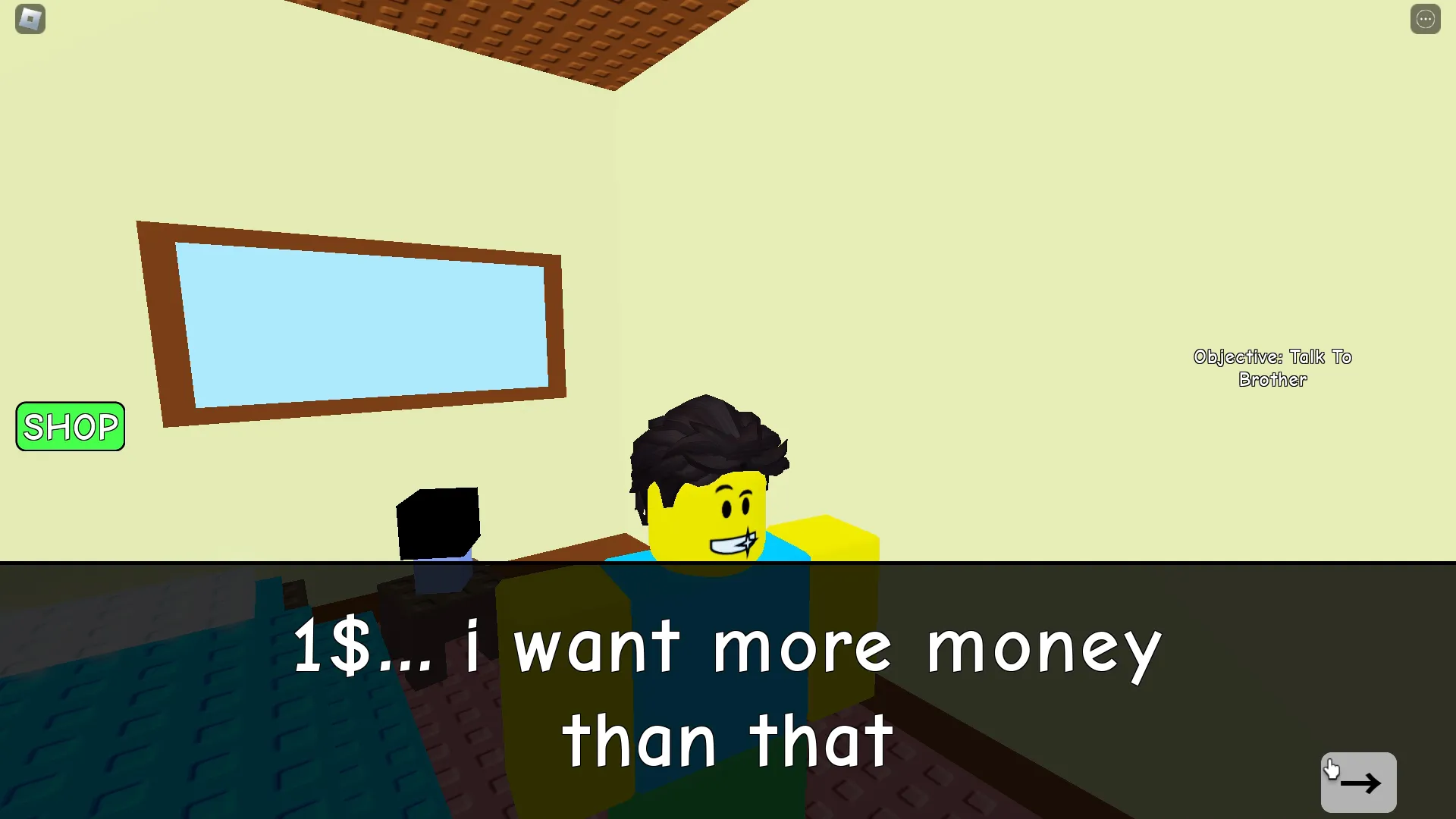 Roblox Need More Money, le frère